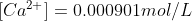[Ca^{2+}]= 0.000901 mol/L