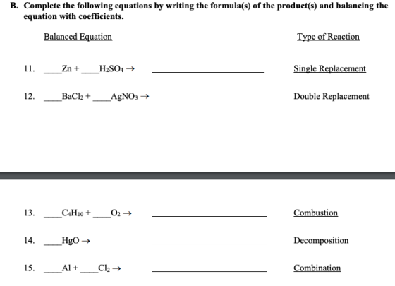 B. Complete the following equations by writing the formula(s) of the product(s) and balancing the equation with coefficients.