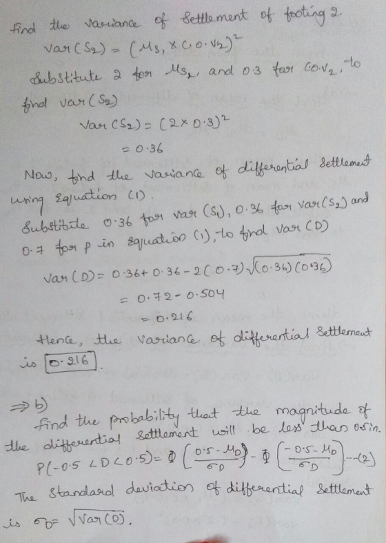 find the variance of settlement of footing 2 var (S2) - (Ms, & Co. U6) ² substitute 2 for use and 0.3 for con to Eind var (S2