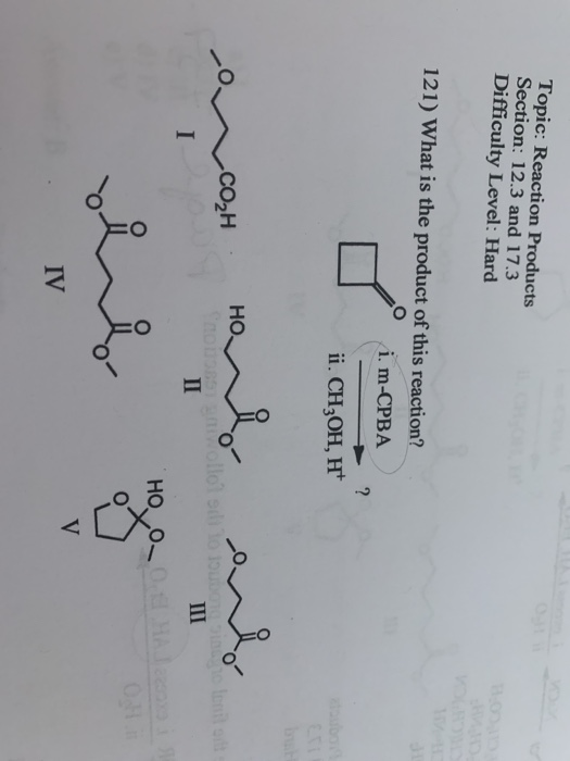 Topic: Reaction Products Section: 12.3 and 17.3 Difficulty Level: Hard 121) What is the product of this reaction?! i. m-CPBA