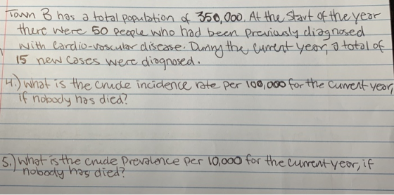 Town B has a total population of 350,000. At the start of the year there were 50 people who had been previously diagnosed wit