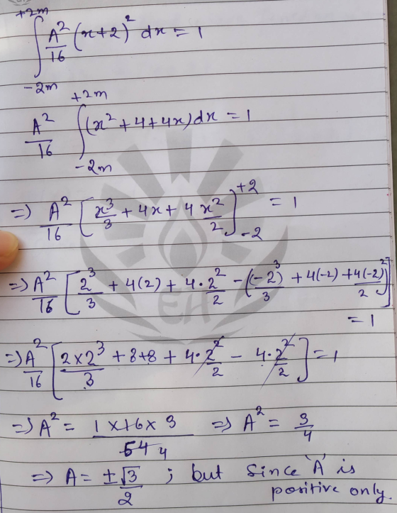 A² (ette) an ant 16 -2m +2m 2 A? 11223+4+4x) dx = ! T6 -2m +2 2 El =) - +40+ 4 x ² 2 16 J-2 3 2 4(-2) =) A² +4(2) + 4.2 To +4