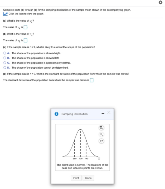 Complete parts (a) through (d) for the sampling distribution of the sample mean shown in the accompanying graph. Click the ic