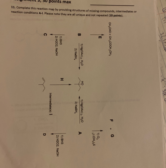 YS 32311 CH, CHO + CH,COCH,CHE F G 1) og 1 2) (CH), 1) Hg(OAc)2, H20 2) NaBH, 11. Complete this reaction map by providing str