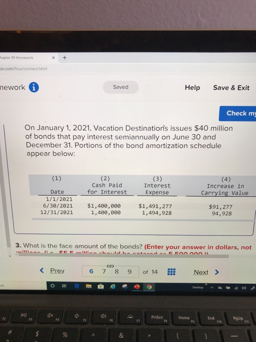 O Home on.com/flow/connecthm mework Saved Help Save & Exit Check m On January 1, 2021, Vacation Destinations issues $40 milli