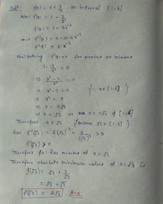 Sals: fed = x + 3 Moro fQ) = 1 - 3 on interval (1,6] fQ) = 1- 34-2 and fal = 0-3x-2x ple = 6.x² Kard takin fa=0 for maxim