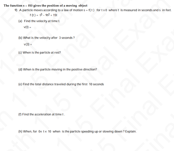The function s = f(t) gives the position of a moving object 9) A particle moves according to a law of motion s = f(t) fort >