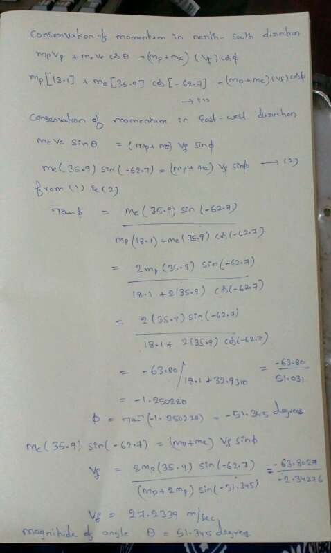 Conservation of momentum in north-South disinction mp up + me ve caso mp + me) (Ve) (26 mp L 18.1] + me [35.9] cos [-62.7] (m