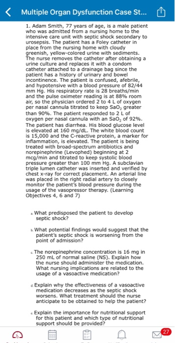 Multiple Organ Dysfunction Case St... 1. Adam Smith, 77 years of age, is a male patient who was admitted from a nursing home