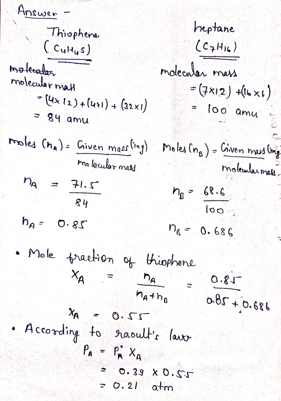 Answer - heptane Thiophene (C7H16) (Culhus) mollector molecular mass molecular mats - (7x12.) +16x1) = (4x 12 ) +(4+1) + (32x