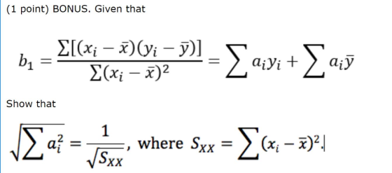 (1 point) BONUS. Given that 1 Show that Σα-.re: whe , where Sxx-〉 (xi-x) /Sxx
