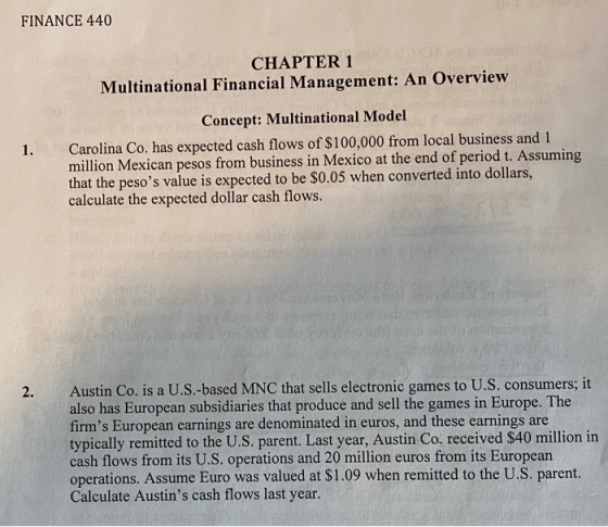 FINANCE 440 CHAPTER 1 Multinational Financial Management: An Overview Concept: Multinational Model Carolina Co. has expected