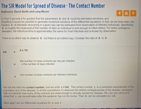 The SIR Model for Spread of Disease - The Contact Number Author(s): David Smith and Lang Moore In Part 5 we took it for grant