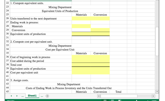22 1. Compute equivalent units. 23 Mixing Department 24 Equivalent Units of Production 25 Materials Conversion 26 Units trans