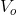 V_{o}