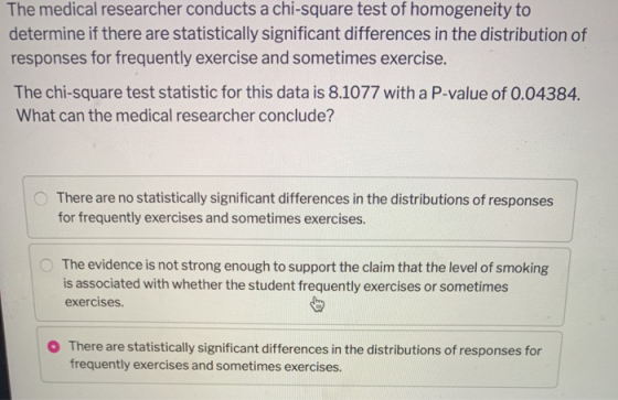 The medical researcher conducts a chi-square test of homogeneity to determine if there are statistically significant differen