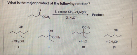 What is the major product of the following reaction? 1. excess CH2CH2MgBr 2. H30* Product OCH, OH OCH; OH OH OCH + CH3OH + H2