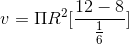 v = \Pi R^{2} [ \frac{12-8}{\frac{1}{6}}]