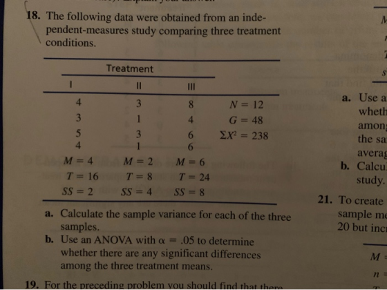18. The following data were obtained from an inde- pendent-measures study comparing three treatment conditions. Treatment 11