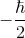 -rac{hbar}{2}