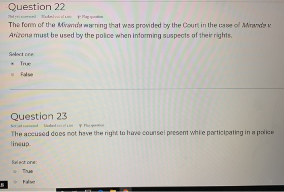 Question 22 Not yet answered Marked out of 1.00 P Flag question The form of the Miranda warning that was provided by the Cour