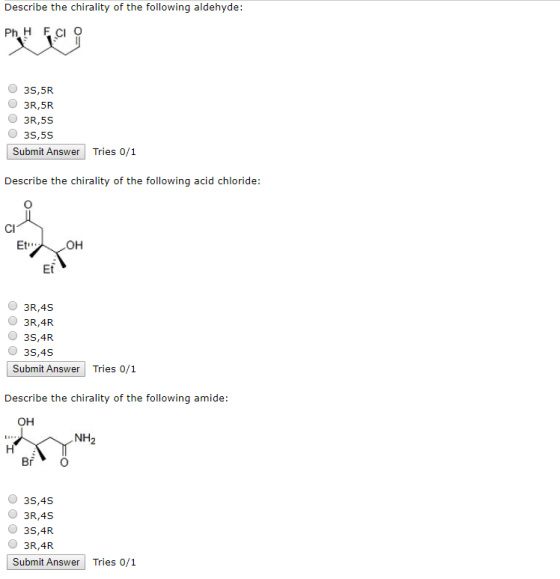 Describe the chirality of the following aldehyde: 35,5R 3R,5R 3R,55 35,55 Submit Answer Tries 0/1 Describe the chirality of t