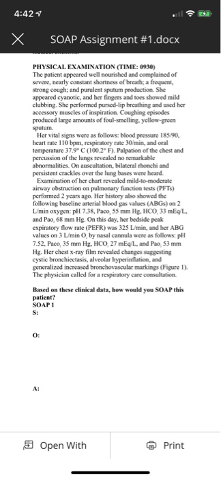 4:42 1 × SOAP Assignment #1.docx PHYSICAL EXAMINATION (TIME: 0930) The patient appeared well nourished and complained of seve