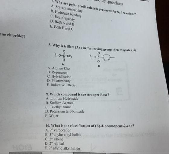 questions 7. Why are polar protic solvents preferred for Syl reactions? A. Solvent ionizability B. Hydrogen bonding C.Heat Ca
