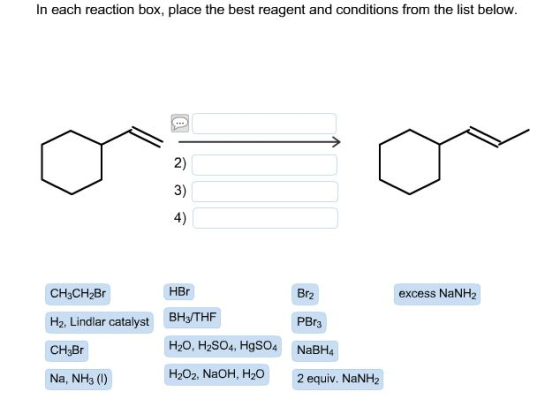 In each reaction box, place the best reagent and c