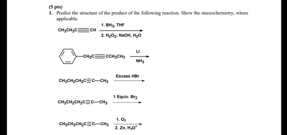 (5 pts) 1. Predict the structure of the product of the following reaction. Show the stereochemistry, where applicable. 1. BH3