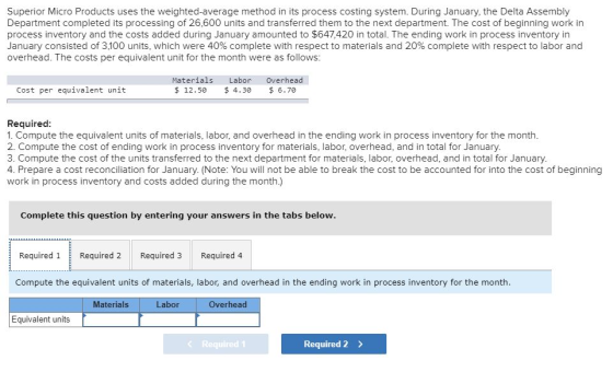 Superior Micro Products uses the weighted average method in its process costing system. During January, the Delta Assembly De