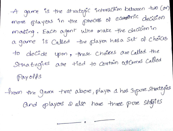 mere İlayers in the reces mating . Eac agen a game is Called the (layen has a Sut of choics aleCide upon, -these Choices Oxe Called the called Stuategies ooe tied to Cerstain ostCormes Pay oAAs Prom the am tee above, playe hases and players als hawe tmee Puxe stsgtes