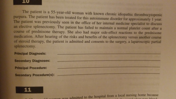 11U The patient is a 55-year-old woman with known chronic idiopathic thrombocytopenic purpura. The patient has been treated f