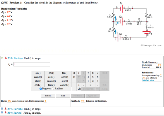 (25%) Problem 1: Consider the circuit in the diagram, with sources of emf listed below. Randomized Variables & = 27 V * = 46