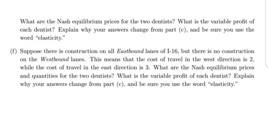 What are the Nash equilibrium prices for the two dentists? What is the variable profit of each dentist? Explain why your answ