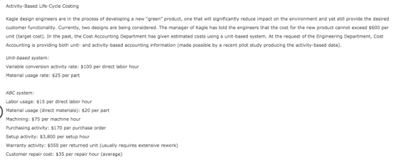 Activity-Based Life-Cycle Costing Kagle design engineers are in the process of developing a new green product, one that wil