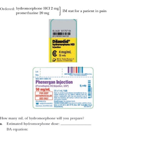 Ordered: hydromorphone HCl 2 mg promethazine 20 mg S IM stat for a patient in pain RL-2629 301787-08 (01)1005 TM44103 Dilaudi