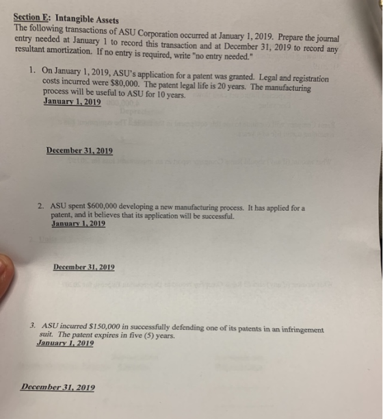 Section E: Intangible Assets The following transactions of ASU Corporation occurred at January 1, 2019. Prepare the journal e