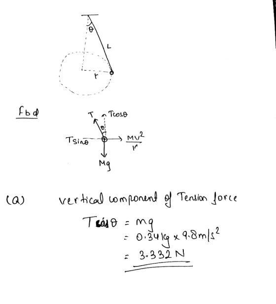 1. Ebd T Toso Tsino & mu? - Mq (a) vertical component of Tension force Tosso = mq = 0.3419 x 9.8m/s² = 3332 N