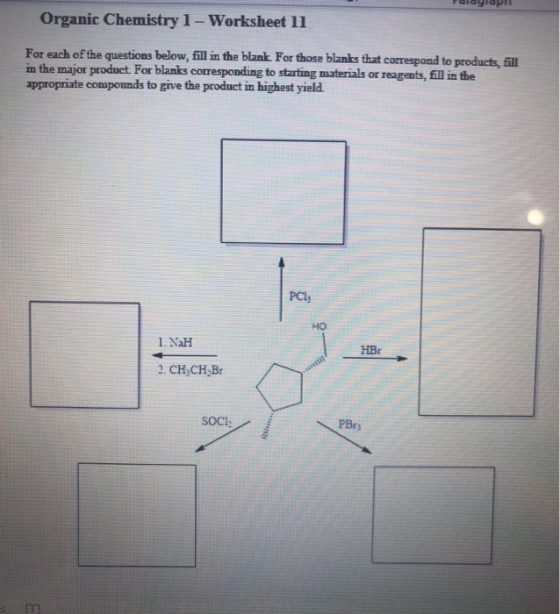 Organic Chemistry 1- Worksheet 11 For each of the questions below, fill in the blank. For those blanks that correspond to pro