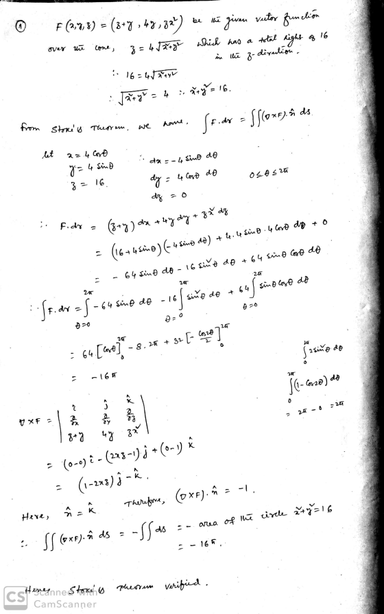 14 Ver 0 F (2,8, 8) = (3+2,4%, 82²) be the given vector function over the cone, z = 4 J 2+ ye which has a total hight of 16 .