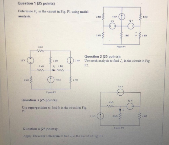 Question 1 (25 points) Determine V in the circuit in Fig. Pl using nodal analysis. { im Zim Figure P1 ( 2 m Question 2 (25 po