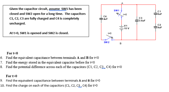 SW1 t=0 6uF Given the capacitor circuit, assume SW1 has been closed and SW2 open for a long time. The capacitors C1, C2, C3 a