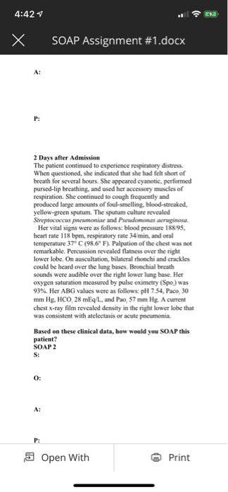 4:42 1 >< SOAP Assignment #1.docx 2 Days after Admission The patient continued to experience respiratory distress When questi