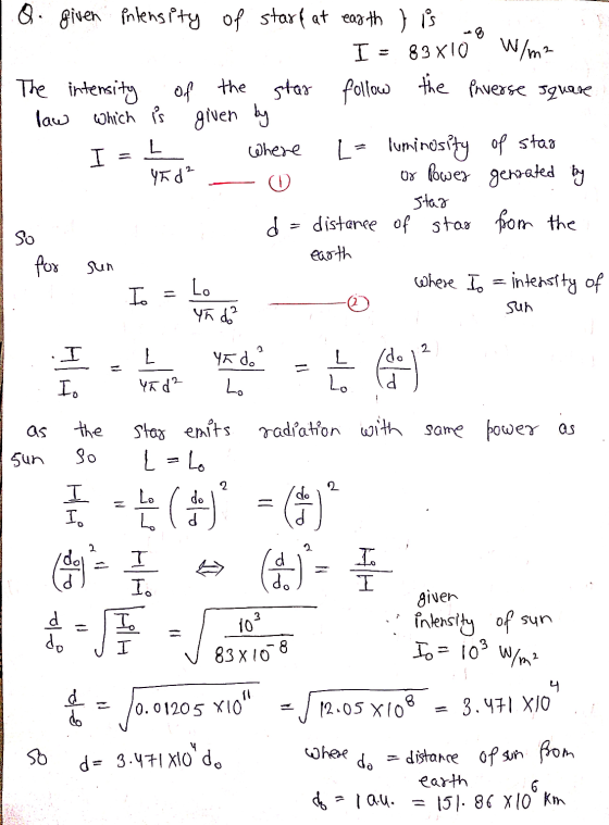 W/m² of the the Prverse square O given intensity of starf at earth ) is I 83X10 The intensity star follow law which is given