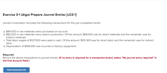 Exercise 3-1 (Algo) Prepare Journal Entries [LO3-1] Larned Corporation recorded the following transactions for the just compl