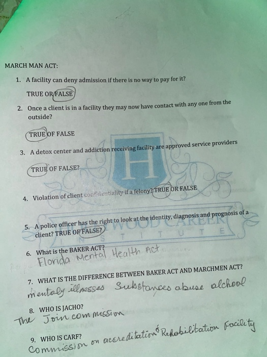 MARCH MAN ACT: 1. A facility can deny admission if there is no way to pay for it? TRUE OR FALSE 2. Once a client is in a faci