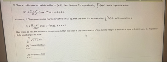 If f has a continuous second derivative on tə, b), then the error E in approximating f(x) dx by the Trapezoidal Rule is IELS