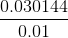 \frac{0.030144}{0.01}