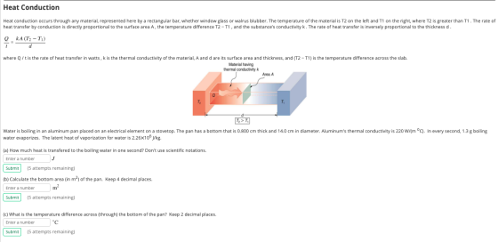 Heat Conduction Heat conduction occurs through any material, represented here by a rectangular bar, whether window glass or w